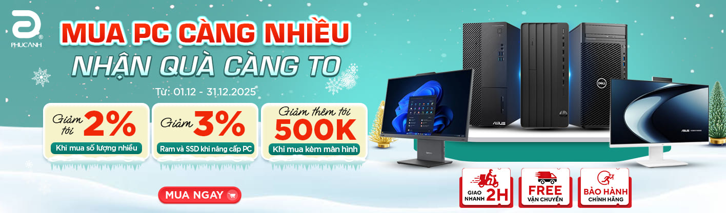 Mua PC Càng Nhiều - Nhận Quà Càng To