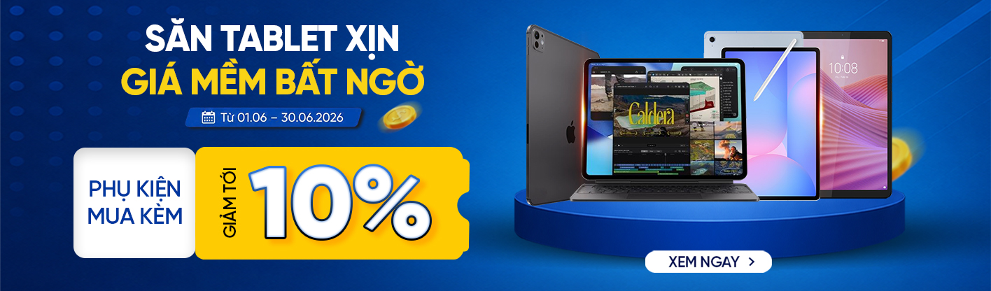 Săn Tablet xịn - Giá mềm bất ngờ