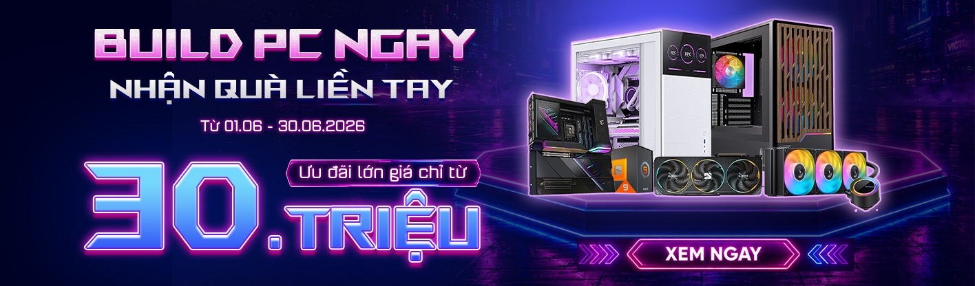 Build PC ngay - Nhận quà liền tay