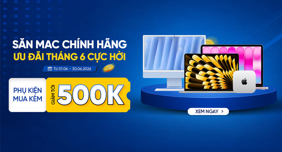 Săn Mac chính hãng – Ưu đãi tháng 1 cực hời