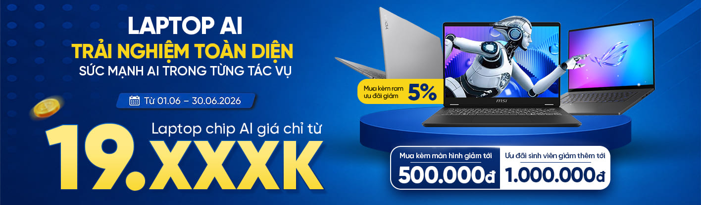 Laptop AI - Dẫn Đầu Hiệu Năng - Nâng Tầm Hiệu Suất