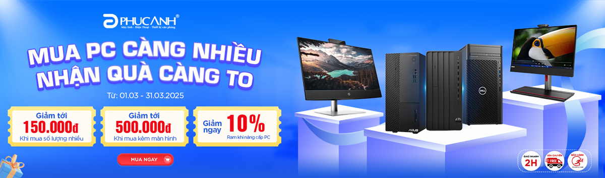 Mua PC Càng Nhiều - Nhận Quà Càng To