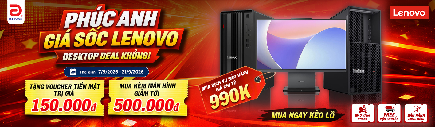 Desktop Lenovo Cao Cấp - Giá Hời Tại Phúc Anh (CTKM Hãng)