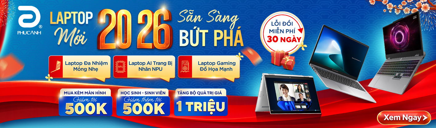Laptop mới - 2026 sẵn sàng bứt phá