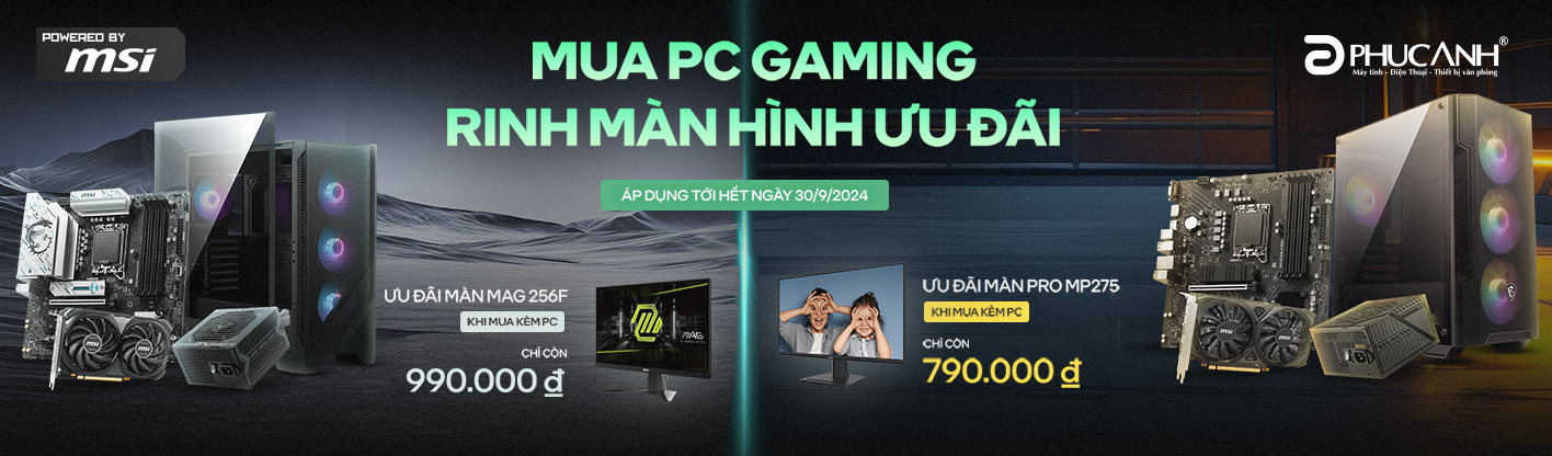 T9 Mua PC Gaming MSI - Nhận ngay ưu đãi