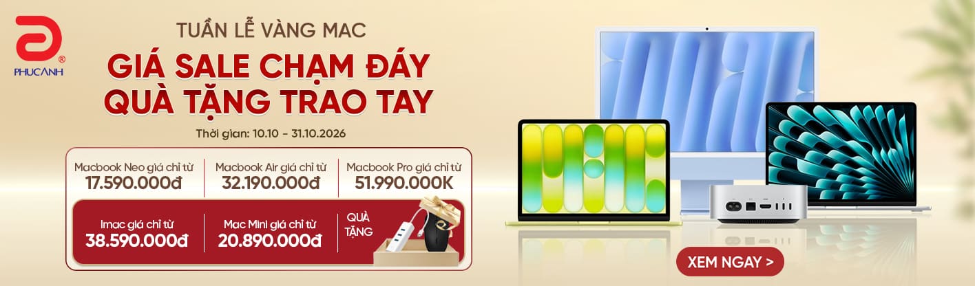 Tuần Lễ Vàng Mac - Giá Sale Chạm Đáy, Quà Tặng Trao Tay