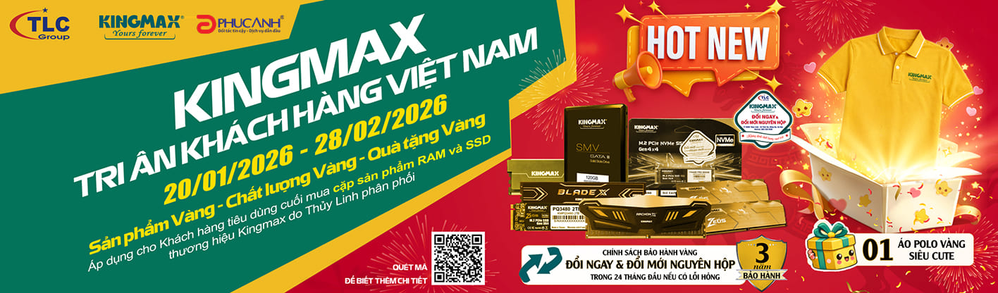 Kingmax - Tri ân khách hàng Việt Nam