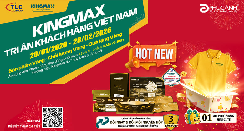 Kingmax - Tri ân khách hàng Việt Nam