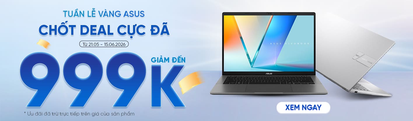 Tuần Lễ Vàng ASUS - Chốt Deal Cực Đã