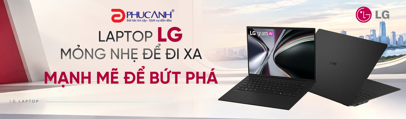LAPTOP LG - MỎNG NHẸ ĐỂ ĐI XA. MẠNH MẼ ĐỂ BỨT PHÁ 