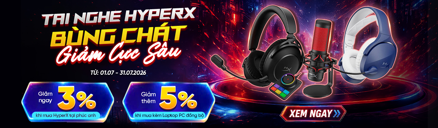 HyperX Bùng Cháy – Giá Giảm Quá Tay