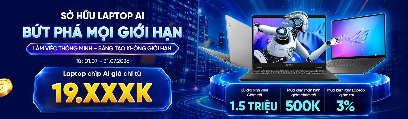 Laptop AI - Dẫn Đầu Hiệu Năng - Nâng Tầm Hiệu Suất