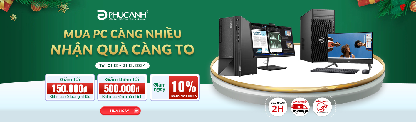 Mua PC Càng Nhiều - Nhận Quà Càng To