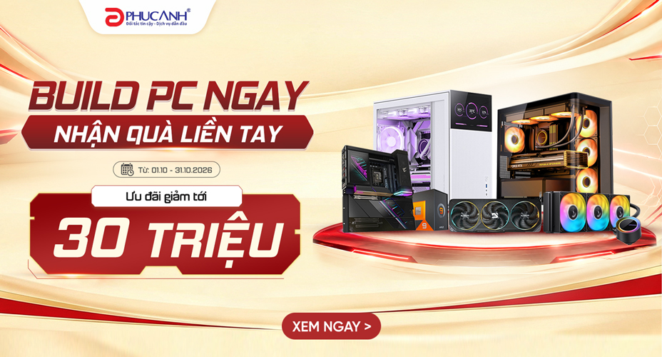 Build PC ngay - Nhận quà liền tay