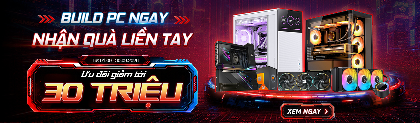 Build PC ngay - Nhận quà liền tay