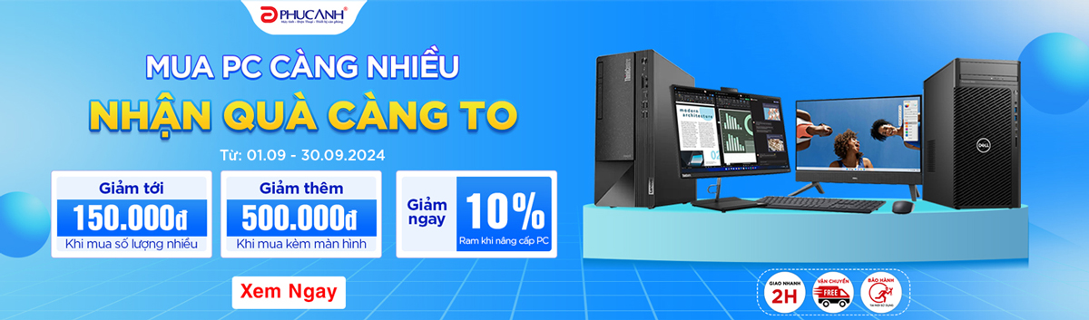 Mua PC Càng Nhiều - Nhận Quà Càng To