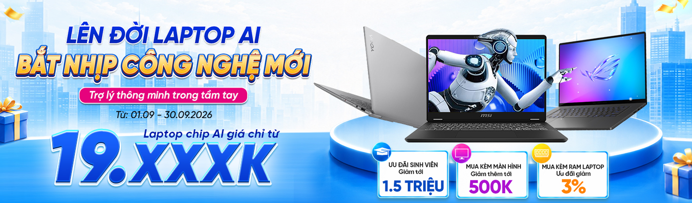 Laptop AI - Dẫn Đầu Hiệu Năng - Nâng Tầm Hiệu Suất