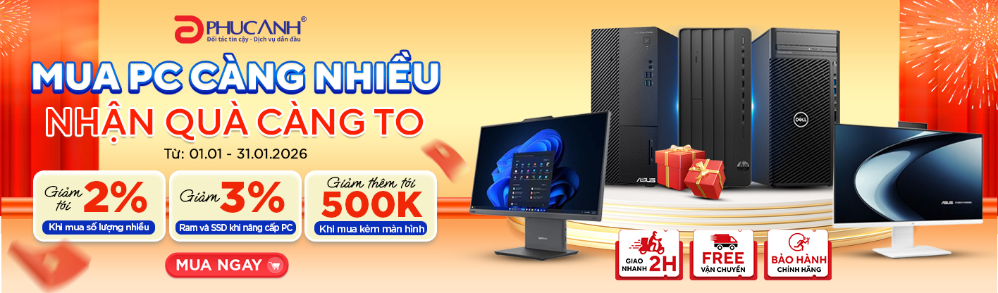 Mua PC Càng Nhiều - Nhận Quà Càng To