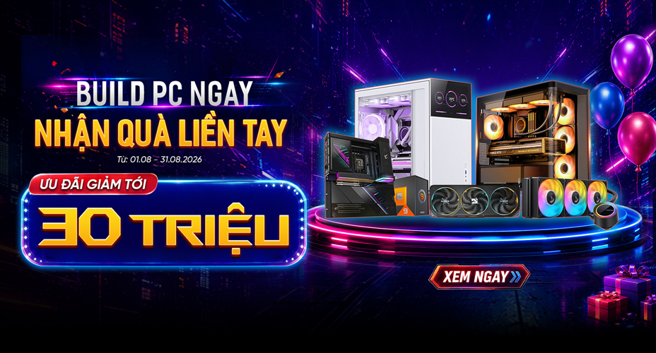 Build PC ngay - Nhận quà liền tay