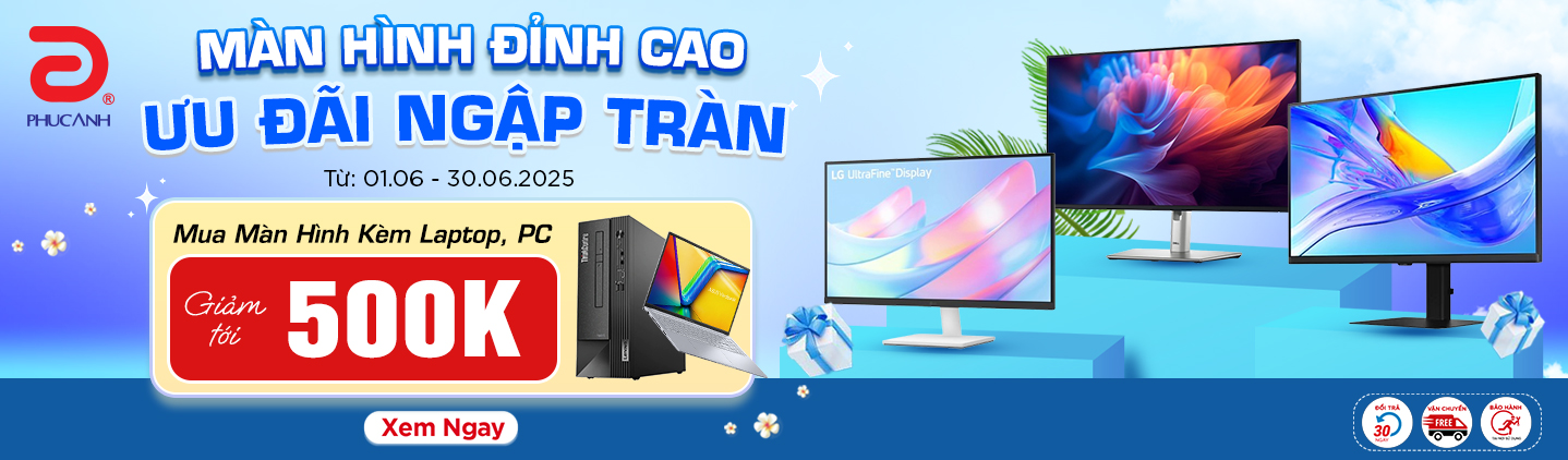 Màn Hình Chất - Combo Ưu Đãi Liền Tay