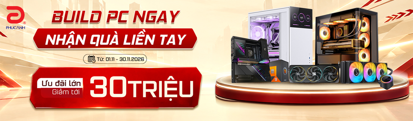 Build PC ngay - Nhận quà liền tay