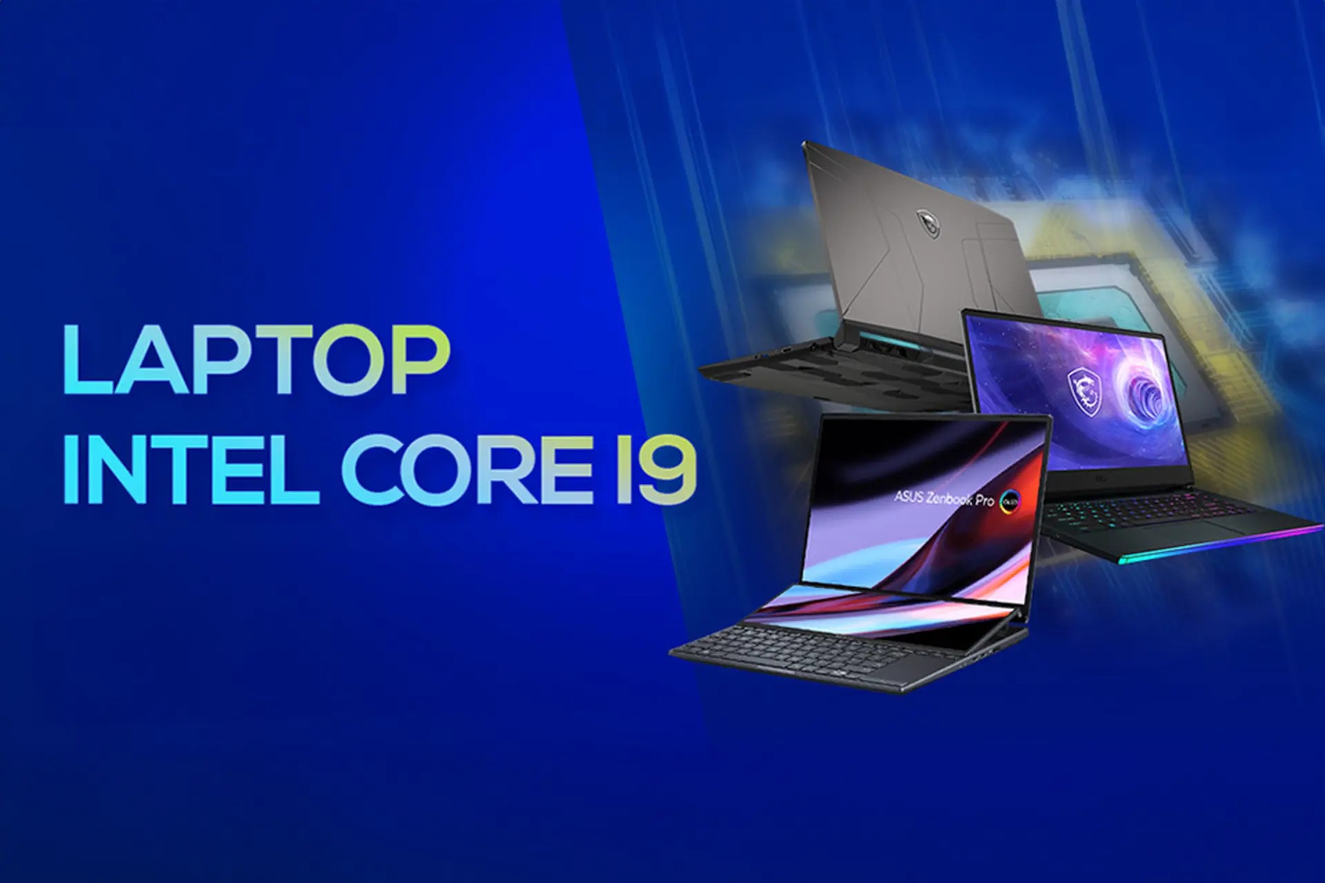 Laptop core i9 chính hãng, cấu hình cao, giá tốt nhất
