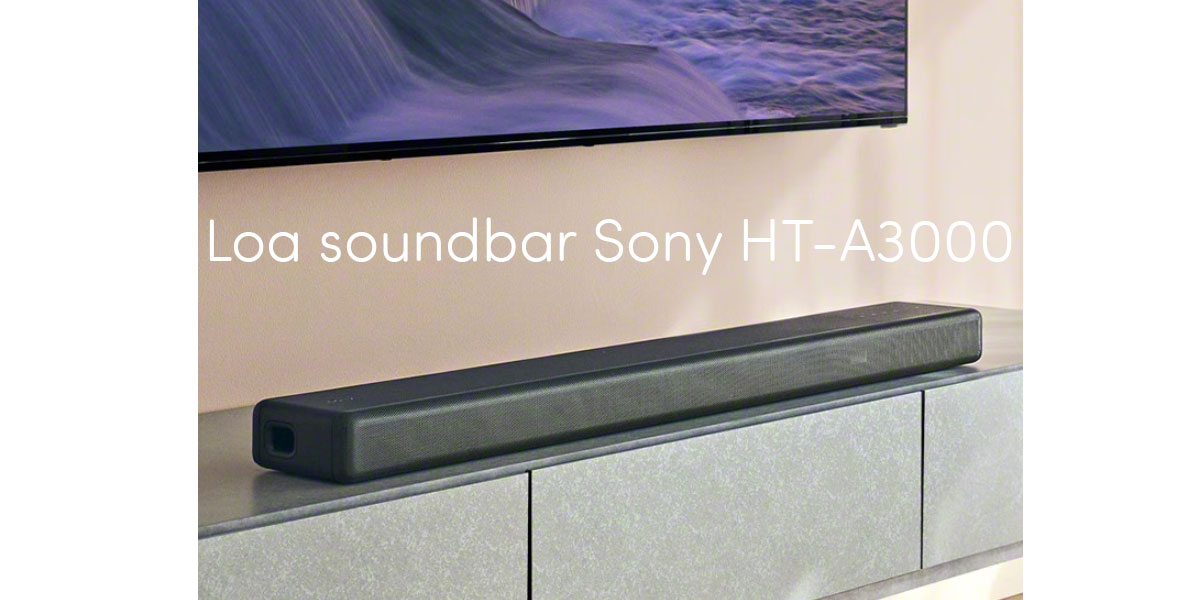 Loa soundbar Sony HT-A3000