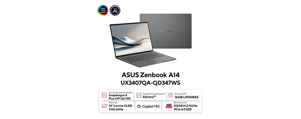 Laptop Asus Zenbook 14 UX3407QA-QD347WS (Snapdragon X X1 26 100/ 16GB/ 512GB SSD/ 14 inch WUXGA/ Win 11/ Office/ Xám/ Vỏ nhôm) (ID: 59897)