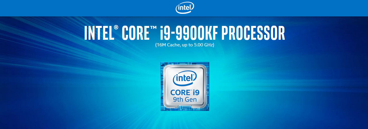 CPU Intel Core i9 9900KF (Up to 5.00Ghz/ 16Mb cache) 