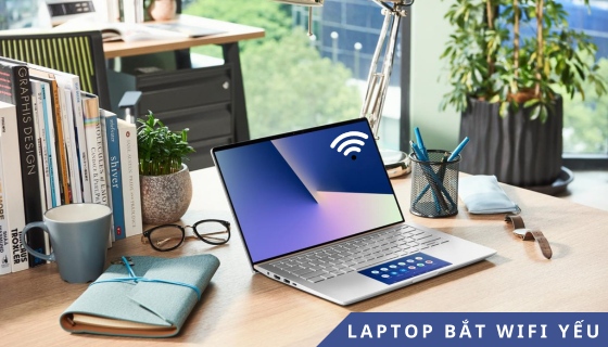 Vì sao laptop bắt wifi kém – Hướng dẫn bạn cách khắc phục trong tích tắc