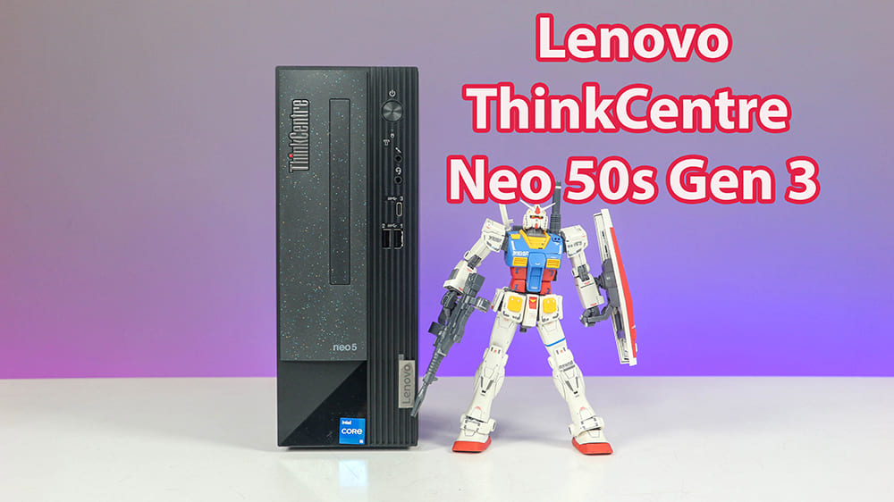 [Đánh giá] Máy tính đồng bộ LENOVO ThinkCentre neo 50s Gen 3 - thiết kế mới, hiệu năng vượt trội