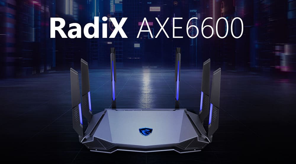MSI RadiX AX6600 và RadiX AXE6600 - bộ đôi router Wifi đỉnh cho game thủ đến từ MSI chính thức ra mắt