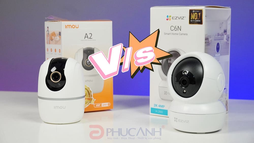 [Review] Camera ip wifi IMOU A42P và EZVIZ C6N 4MP - đâu là sự lựa chọn tốt nhất cho bạn?