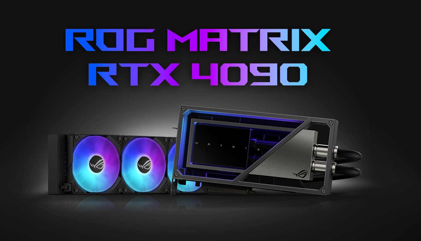 [Tin Tức] ASUS công bố ROG Matrix GeForce RTX 4090 - Tản kim loại lỏng đầu tiên trên thế giới