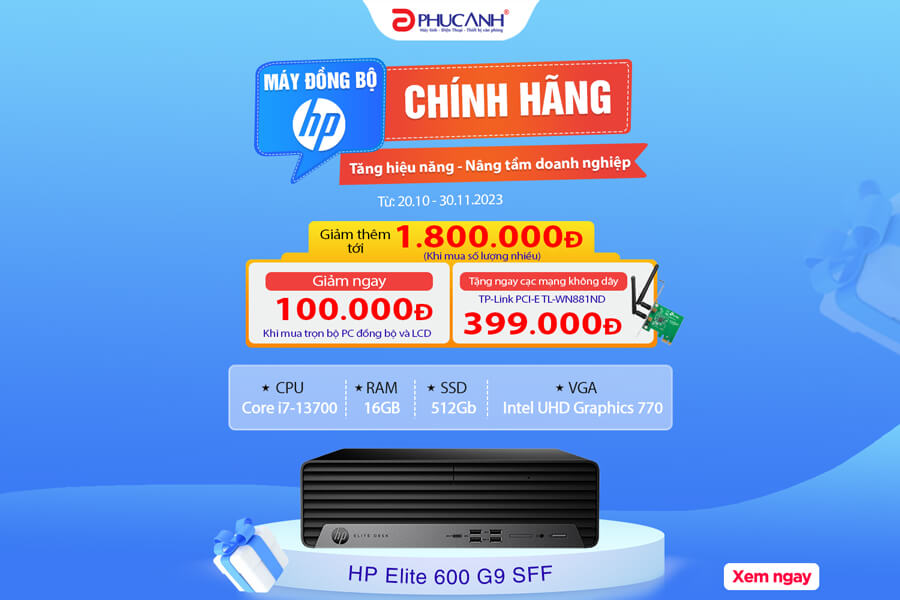 [Khuyến Mại] Tăng hiệu năng - Nâng tầm doanh nghiệp với HP Elite 600 G9 SFF
