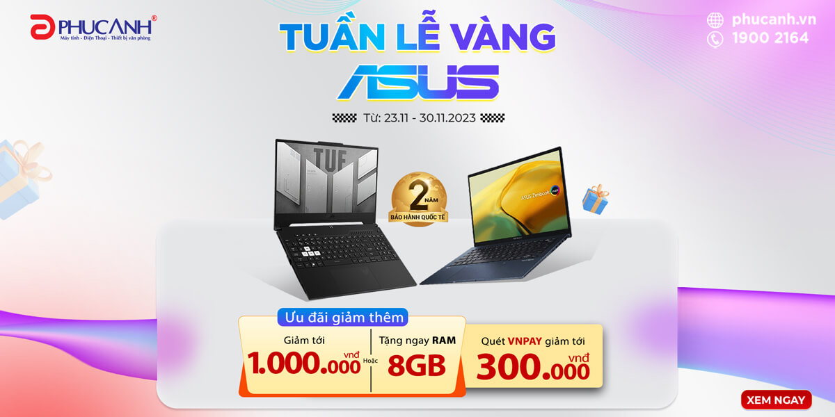 [Khuyến Mại] Tuần lễ vàng Laptop Asus - Nhận ưu đãi trực tiếp đến 1 triệu