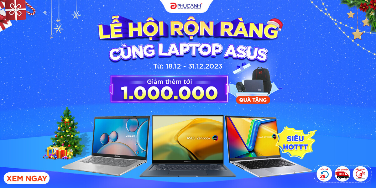 [Khuyến Mại] Lễ Hội Rộn Ràng Cùng Laptop Asus