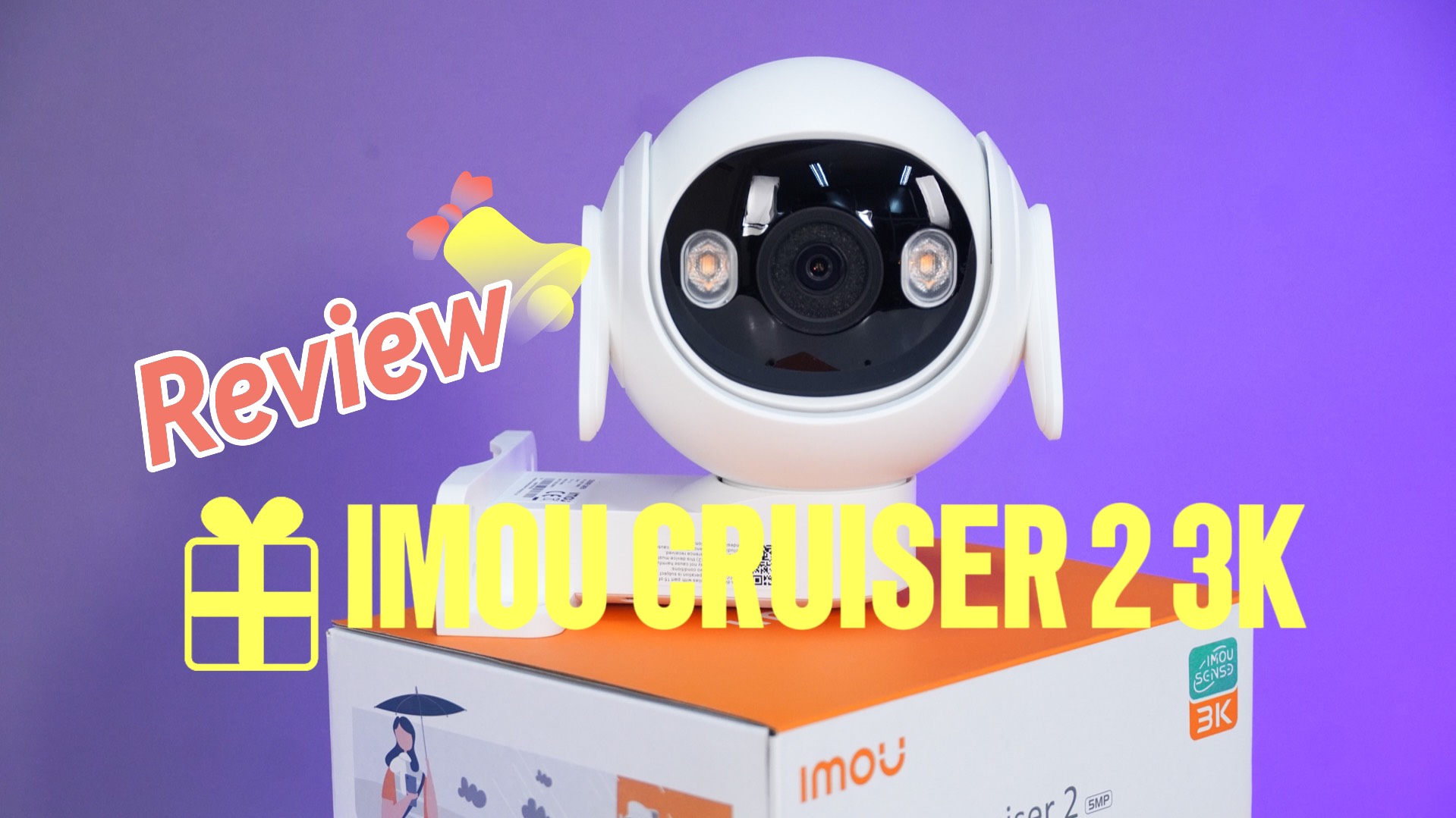 [Review] IMOU Cruiser 2 3K GS7EP | Camera không dây ngoài trời tích hợp AI thông minh 