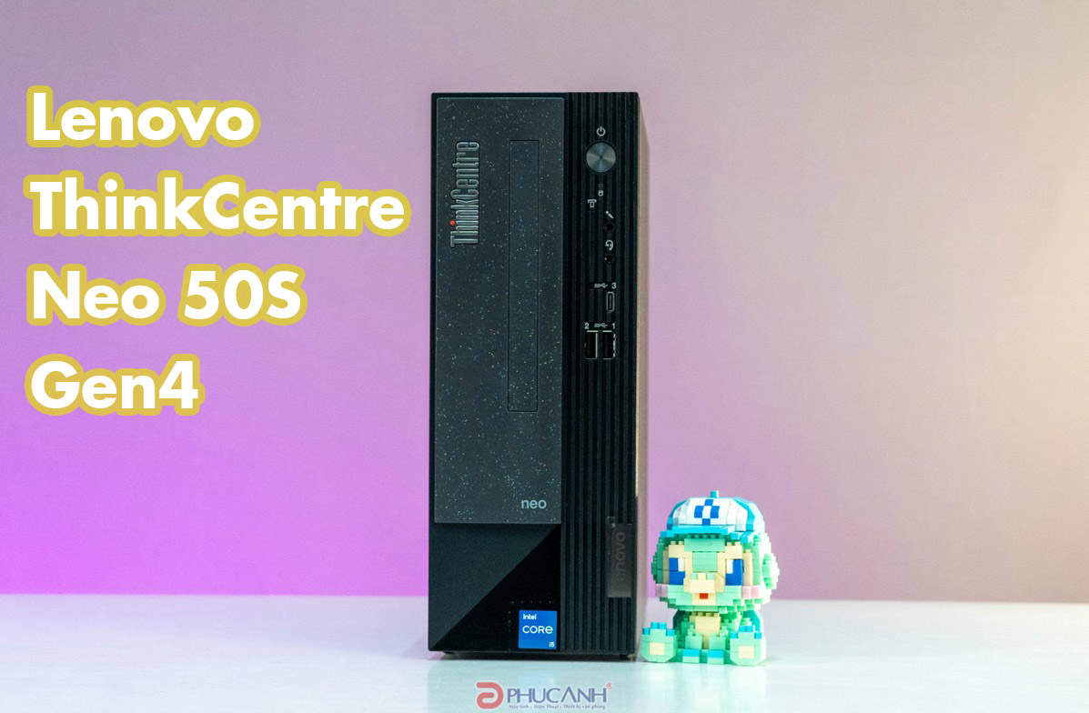 Review Máy tính để bàn Lenovo ThinkCentre Neo 50S Gen4 - hiệu năng vượt trội, kích thước nhỏ gọn cho văn phòng 2024