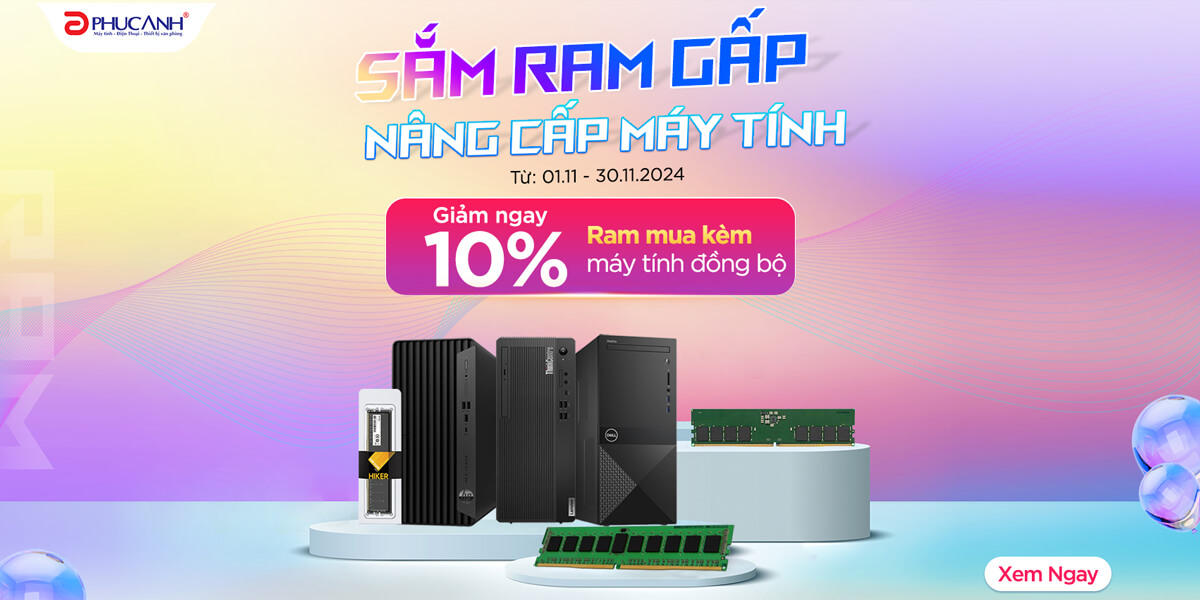 [Khuyến mại] Sắm RAM gấp - Nâng cấp máy tính