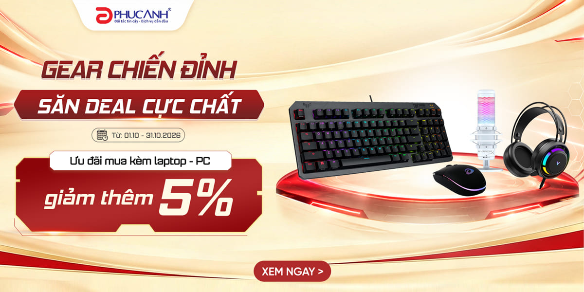 [Khuyến mại] Gear Chiến Đỉnh - Săn Deal Cực Chất