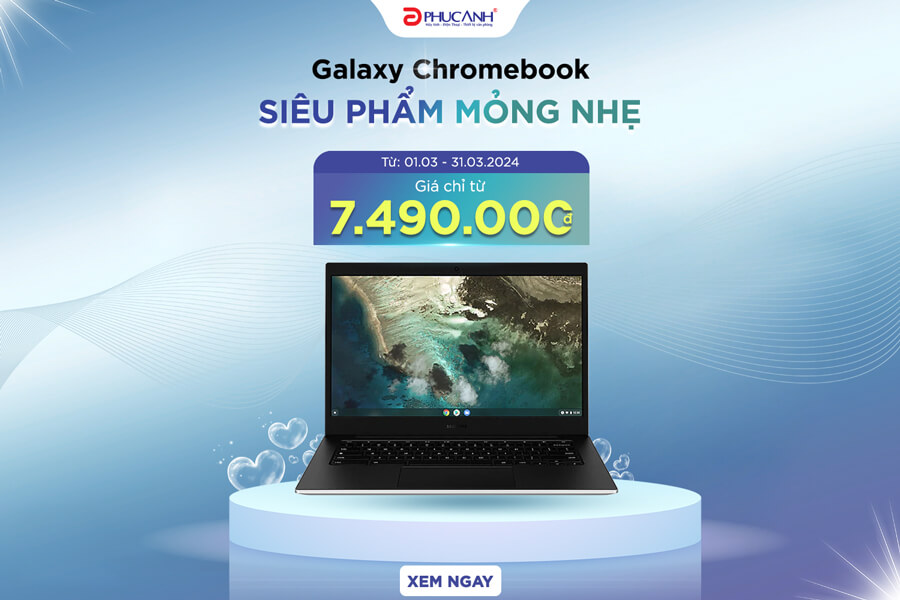 [Khuyến mãi] Galaxy Chromebook - Siêu phẩm mỏng nhẹ