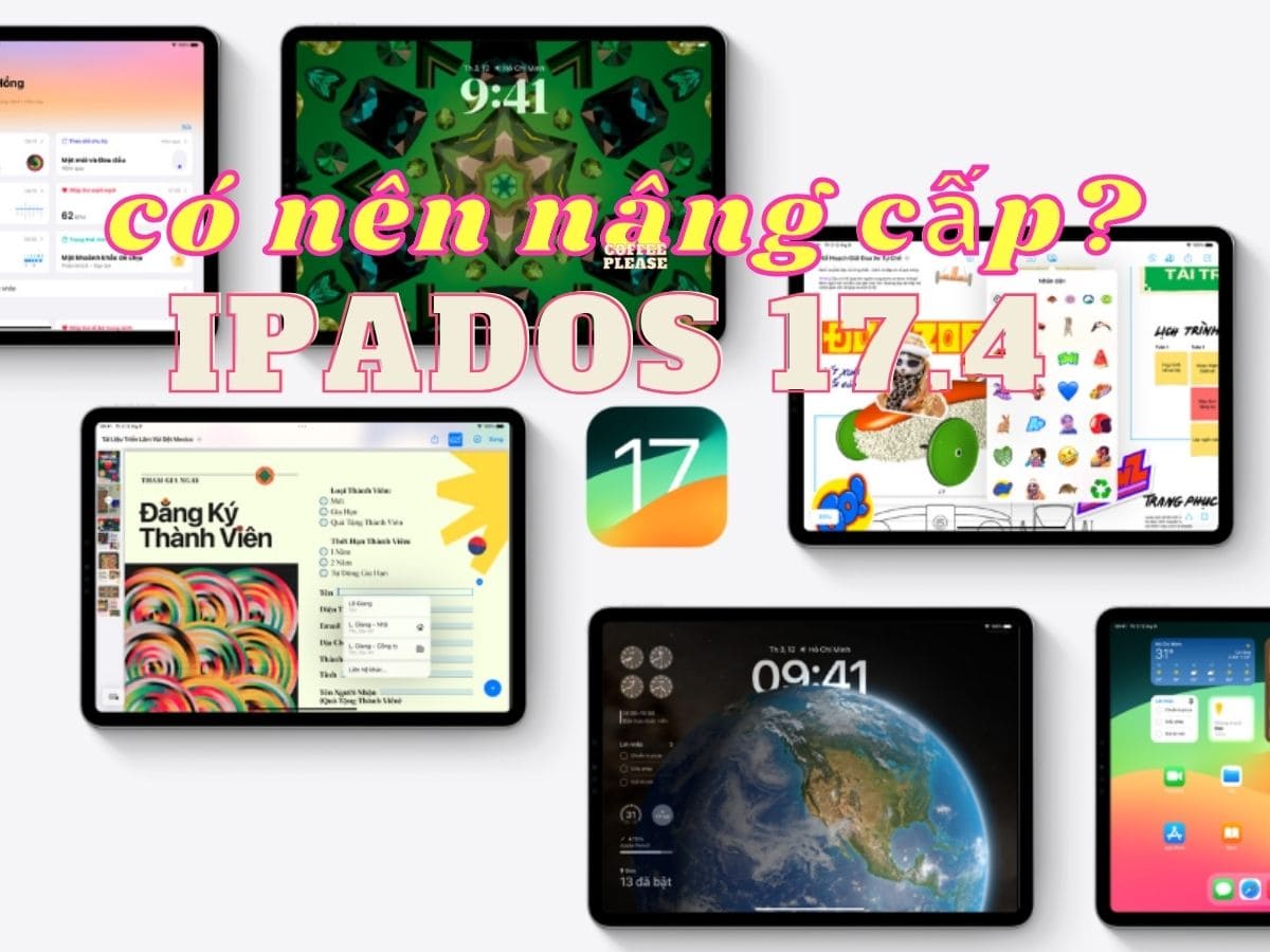 [Trải nghiệm] iPadOS 17.4 có gì mới? Có nên nâng cấp iPadOS 17.4 trên iPad gen 9 không?