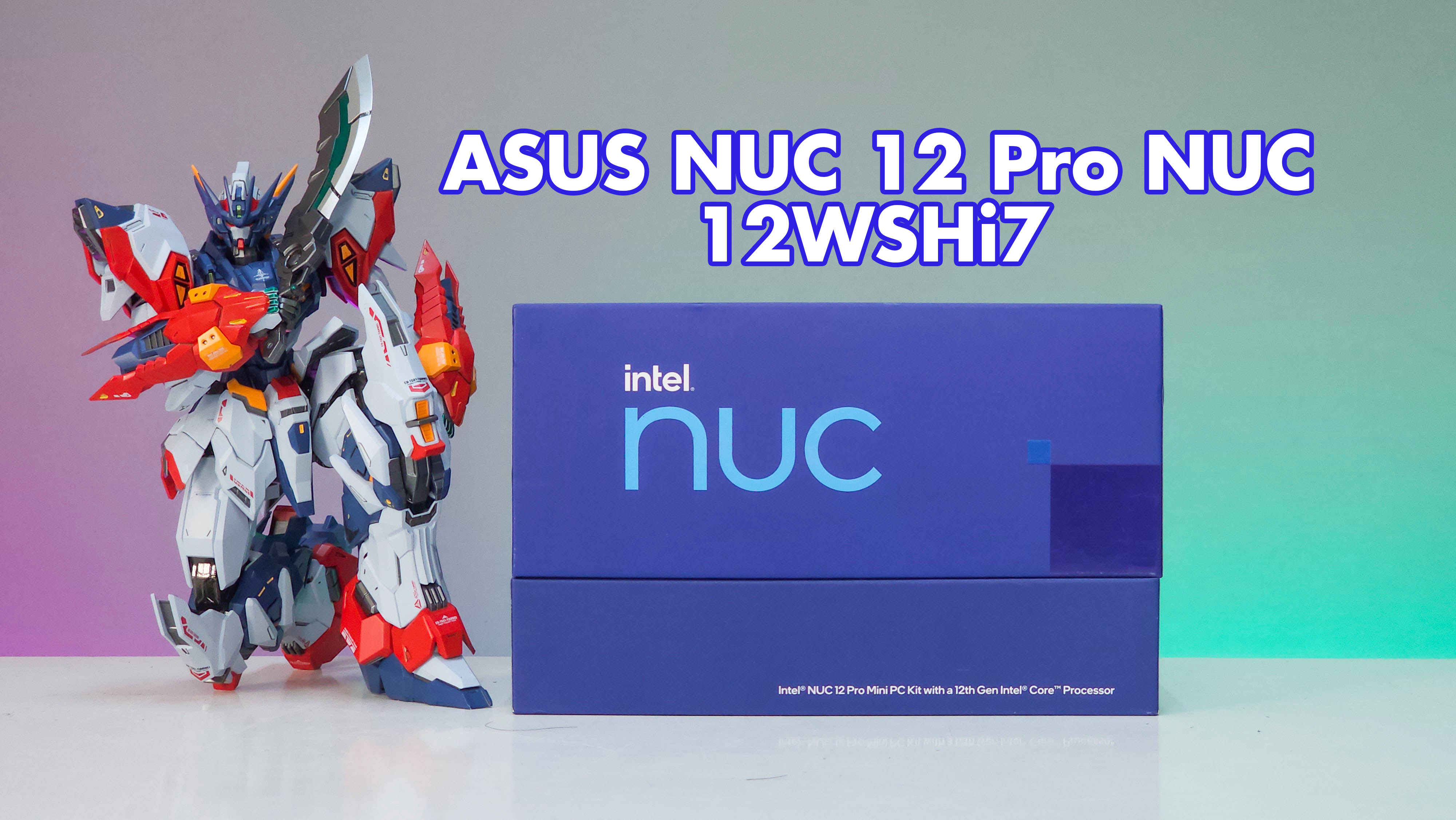 Đánh giá ASUS NUC 12 Pro NUC12WSHi7 - nhỏ gọn, hiệu suất mạnh mẽ, kế thừa sáng giá cho dòng Intel NUC