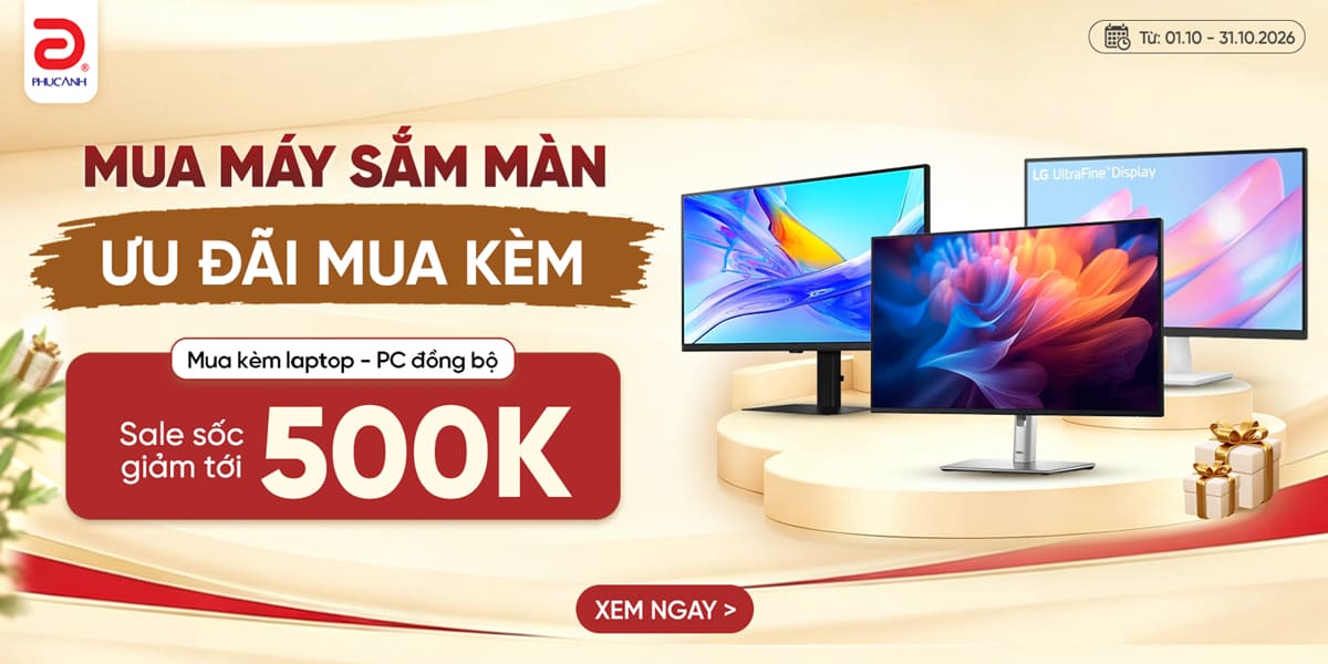 [Khuyến mại] Mua Máy - Sắm Màn, Ưu Đãi Mua Kèm