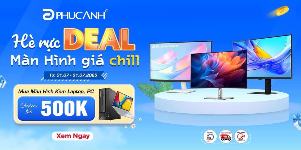 [Khuyến mại] Hè Rực Deal - Màn Hình Giá Chill