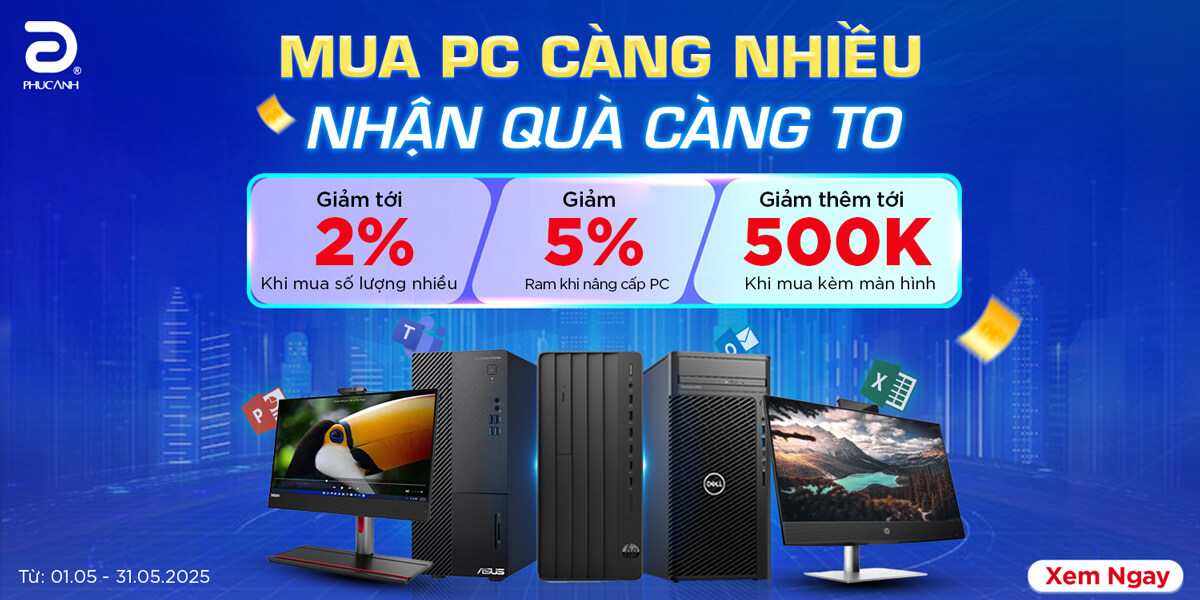 [Khuyến Mại] Mua PC Càng Nhiều - Nhận Quà Càng To