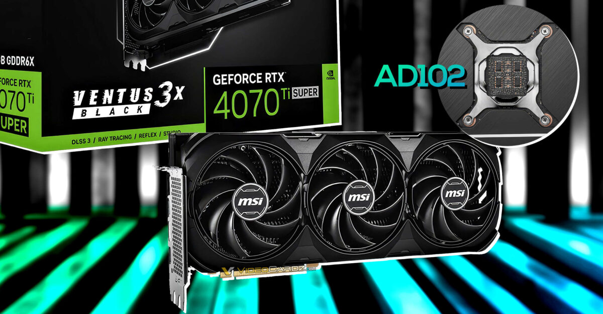 MSI ra mắt GeForce RTX 4070 Ti SUPER với GPU AD102