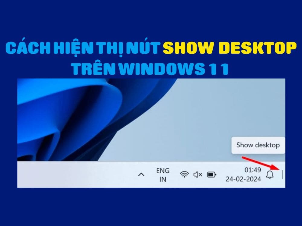 Hướng dẫn cách hiển thị nút Show Desktop trên thanh taskbar Windows 11