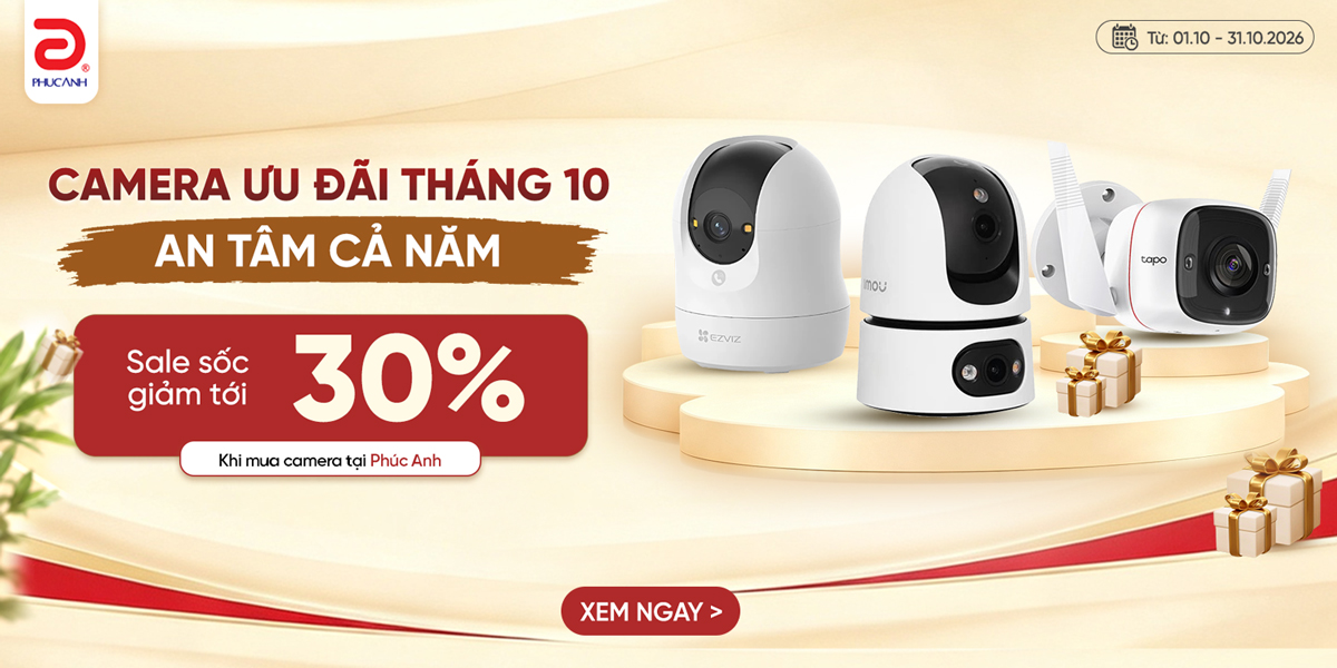 [Khuyến mại] Camera Ưu Đãi Tháng 10, An Tâm Cả Năm